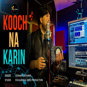 Kooch Na Karin by Sushant Asthana