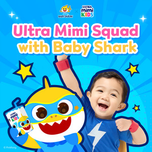 Pinkfong - Ultra Mimi Squad with Baby Shark