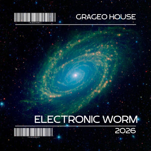 Electronic Worm by Grageo House