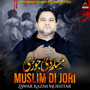 Zawar Kazim Mukhtar - Muslim Di Jori