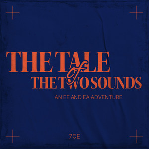 The Tale of the Two Sounds An EE and EA Adventure by 7CE
