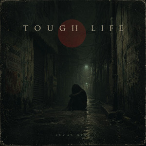 Tough Life by Lucas King