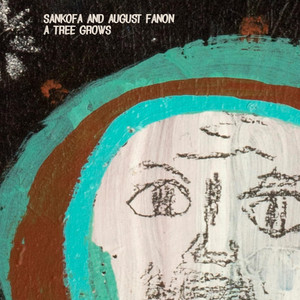 A Tree Grows by Sankofa, August Fanon