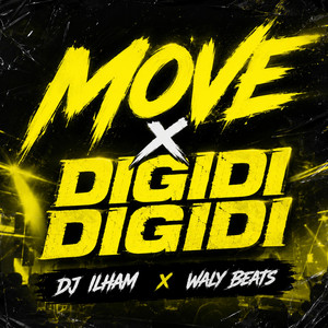 DIGIDI DIGIDI x MOVE (DJ.ILHAM)
