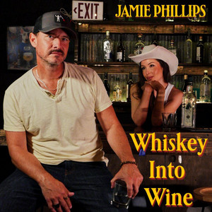 Whiskey Into Wine by Jamie Phillips