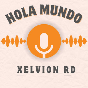 Hola Mundo by Xelvion RD