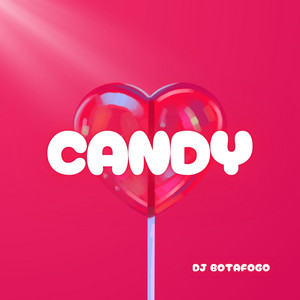 CANDY by DJ BOTAFOGO