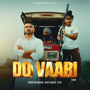 DO VAARI by Sukh Kharoud, Davi Singh, SYNC