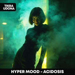 ACIDOSIS by HYPER MOOD
