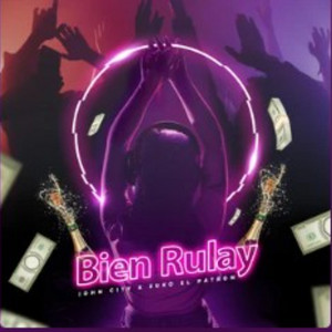 Bien Rulay by Zuko el Patron, John City