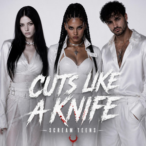 Cuts Like A Knife (ST Cut) by Scream Teens