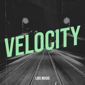 Velocity by Liox Music