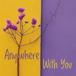 Anywhere With You by Lucy Cano