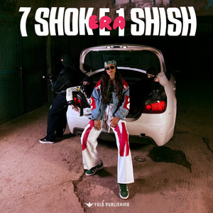 7 SHOK e 1 SHISH by ERA