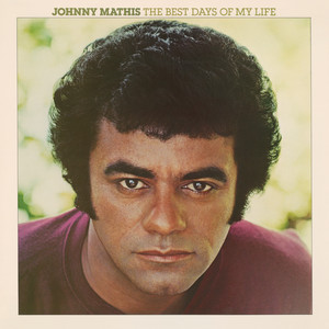 The Best Days of My Life by Johnny Mathis