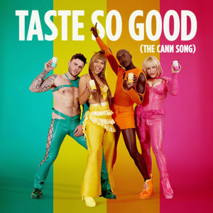 Taste So Good (The Cann Song) by VINCINT, Hayley Kiyoko, MNEK, Kesha