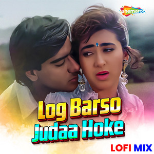 Log Barso Judaa Hoke Lofi Mix by Pankaj Udhas, Sadhana Sargam, Rajib-Mona