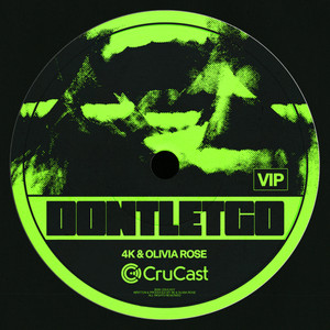 dontletgo (VIP) by 4K, Olivia Rose