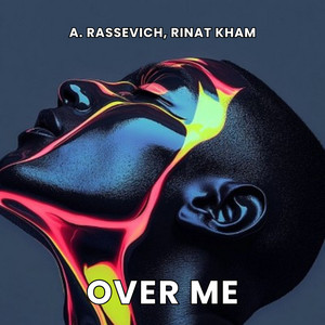 Over Me by Rinat KHAM, A. Rassevich