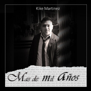 k**e martinez - Más de Mil Años