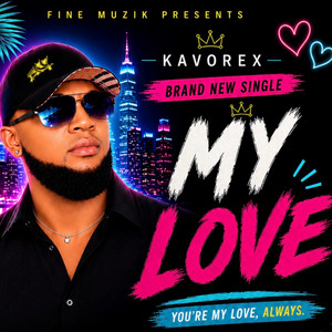 My Love - Single by KAVOREX | Spotify