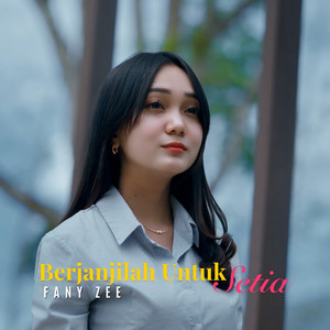 Berjanjilah Untuk Setia