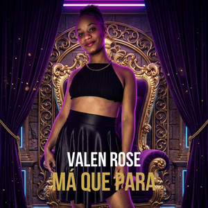 MA QUE PARA by VALEN ROSE