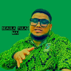 Mr unknown - Seaula Tula'i Mai