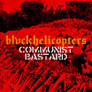 Communist Bastard by BLVCKHELICOPTERS