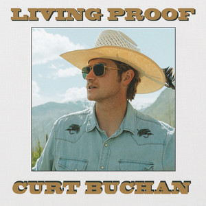 Living Proof by Curt Buchan