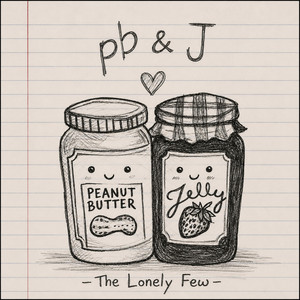 PB&J by The Lonely Few