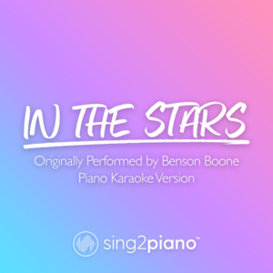 Sing2Piano - In the Stars (Originally Performed by Benson Boone) [Piano Karaoke Version]