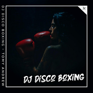 Dj Disco Boxing by Tomy Andrew