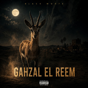 GAHZAL EL REEM by Black Morte