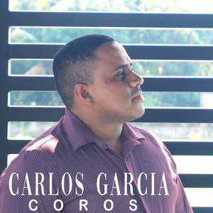 CARLOS GARCIA - Coros