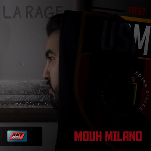 Mouh Milano - La rage