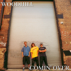Comin' Over by WoodHill