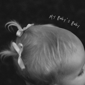 My Baby's Baby by Audrey & Nathan