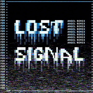 Lost Signal - Switch Angel Remix by FEM&M, Switch Angel, astrid, sleepwalker