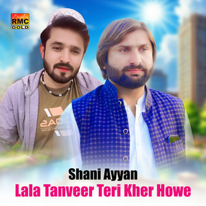Lala Tanveer Teri Kher Howe