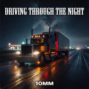 DRIVING THROUGH THE NIGHT by 10mm