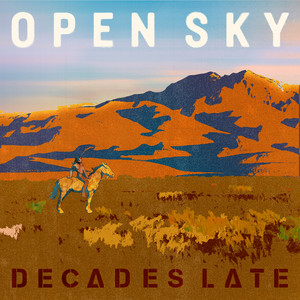 Open Sky by Decades Late