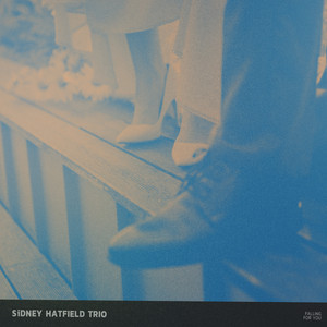 Falling for You by Sidney Hatfield Trio