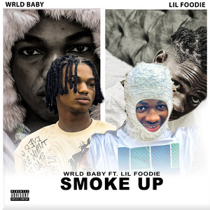 Smoke Up by Wrld Baby, Lil foodie