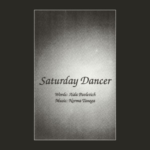 Saturday Dancer by Norma Tanega, Aida Pavletich