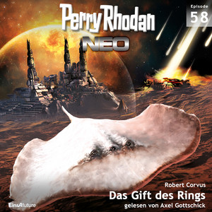 Das Gift des Rings - Perry Rhodan - Neo 58 (Ungekürzt)