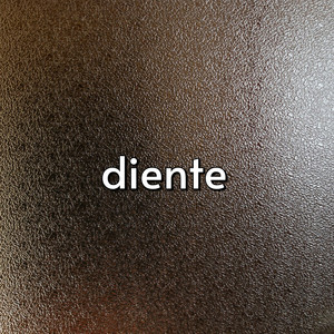 diente by quimellan