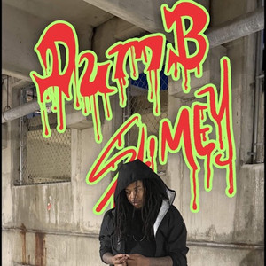 DUMB SLIMEY by Vlad ARCHIVES, Zelly Ocho
