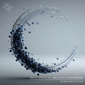 Song About Eva by David Vendetta, Smile (UA), Eva Korsun