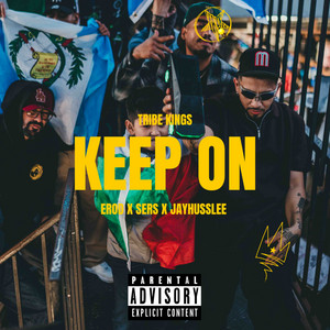 Tribe Kings - Keep On (feat. Erod, Sers & Jayhusslee) [Remix]
